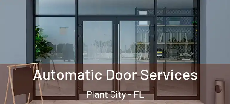  Automatic Door Services Plant City - FL