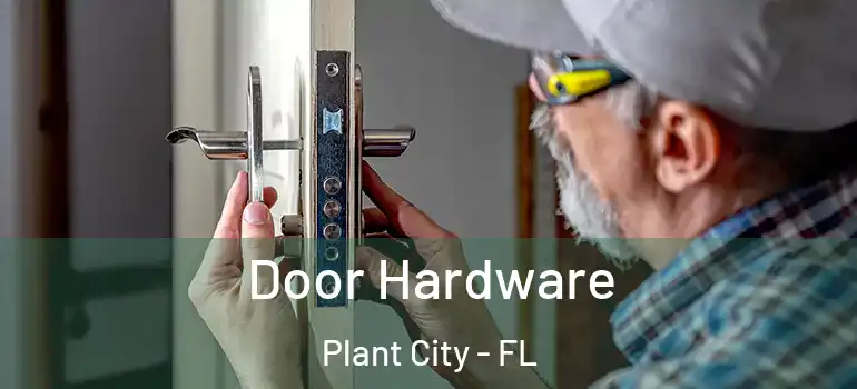  Door Hardware Plant City - FL