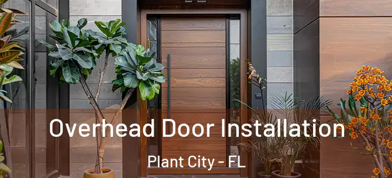  Overhead Door Installation Plant City - FL